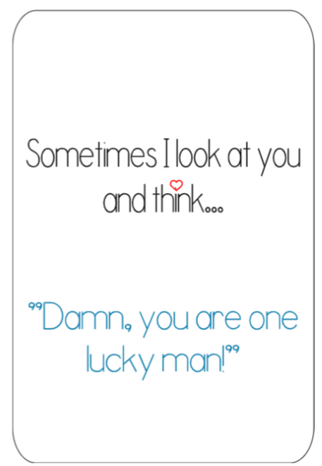 You are One Lucky Man