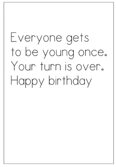 Everyone Gets to be Young Once