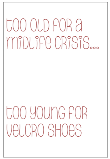 Too Old for a Midlife Crisis