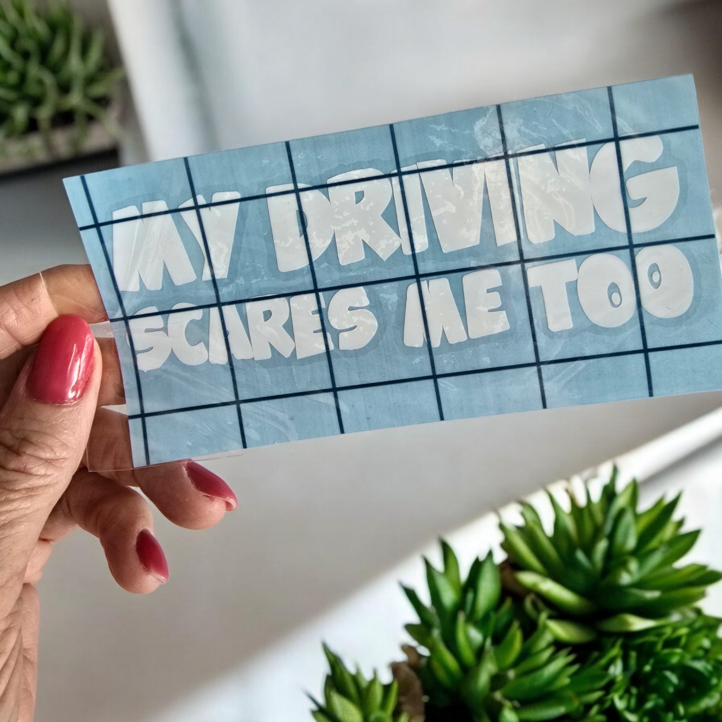My driving scares me too- Car Decal