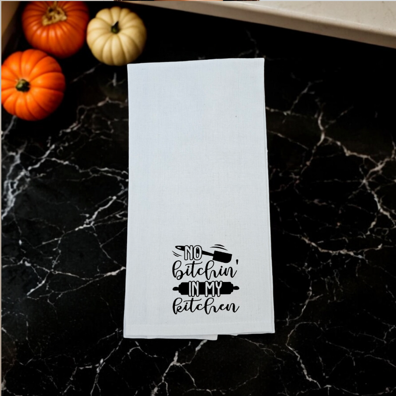 No Bitchin' in my Kitchen