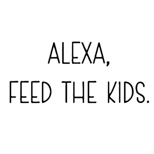 Alexa, Feed the Kids