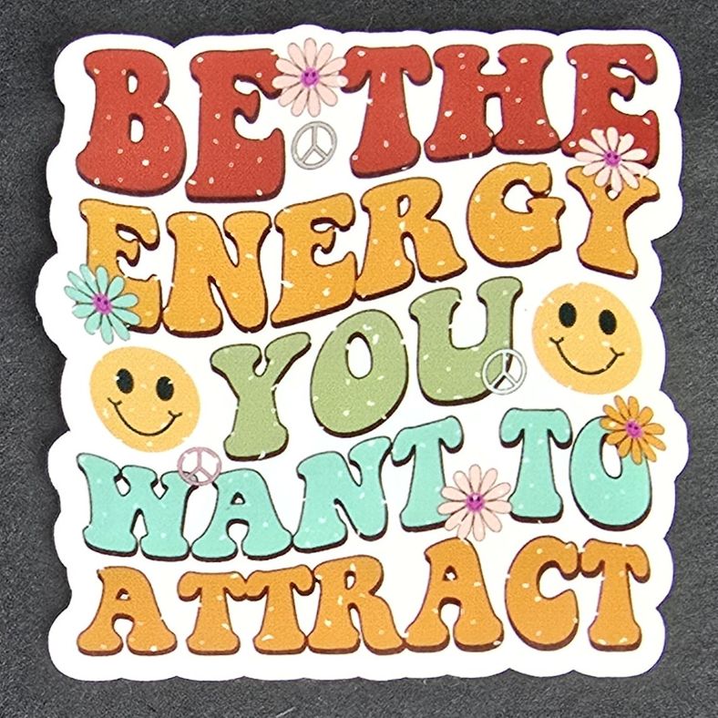 Be the Energy you Want to Attract