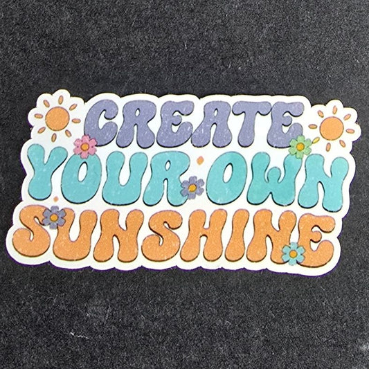 Create Your Own Sunshine