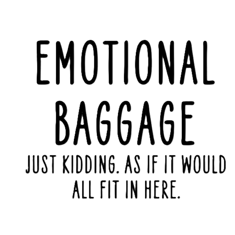 Emotional Baggage