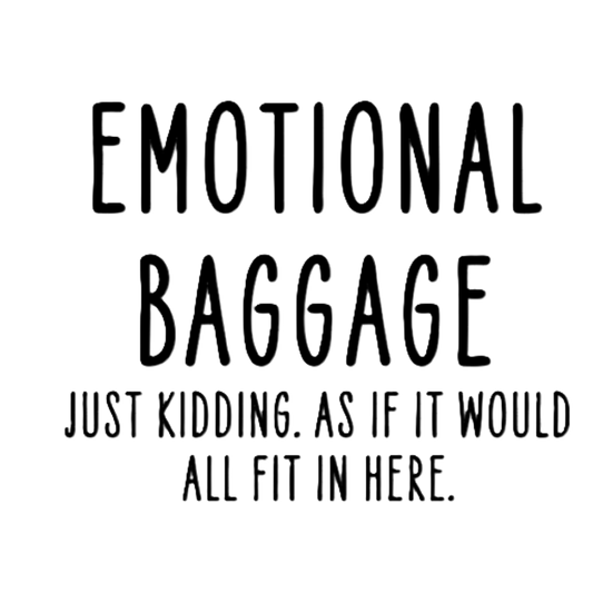 Emotional Baggage