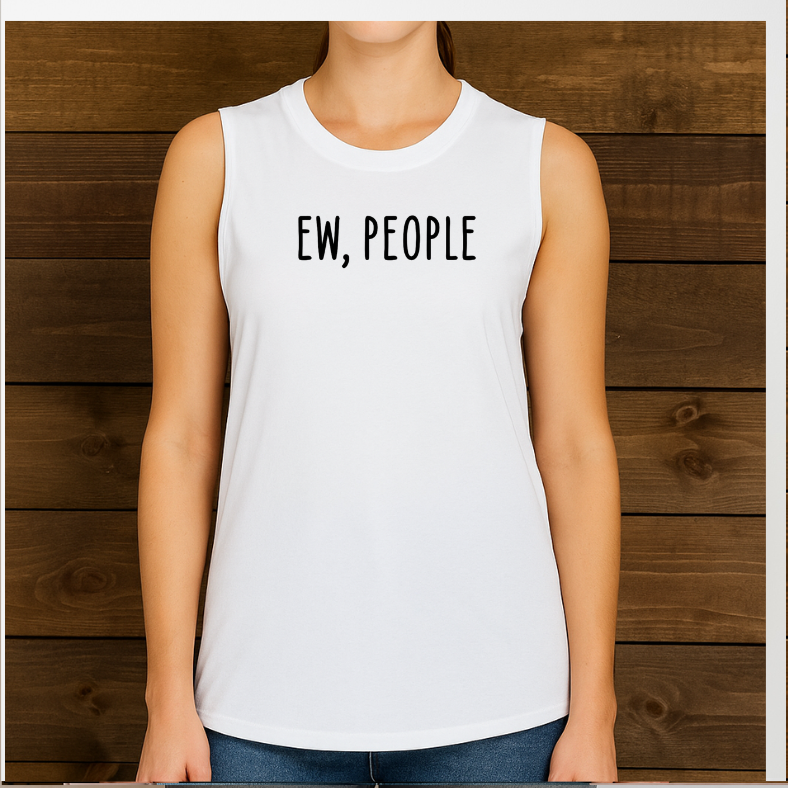 Ew, People