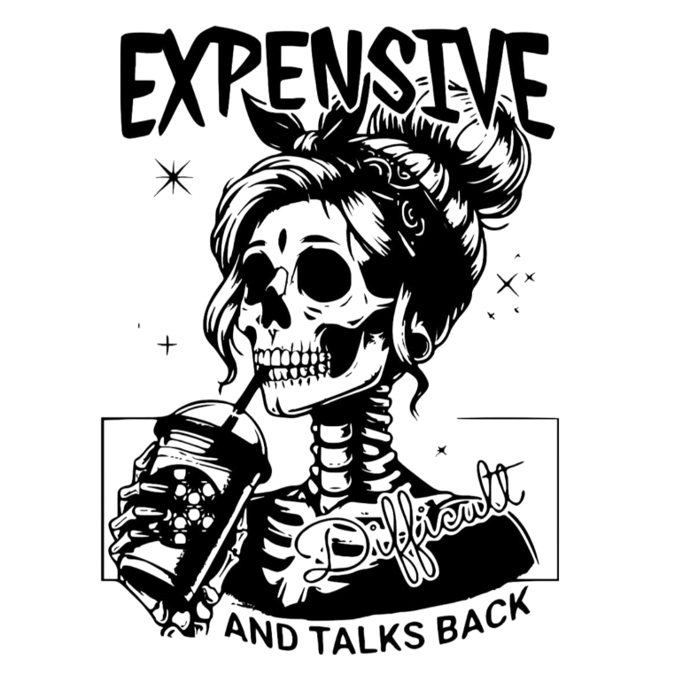 Expensive, Difficult and Talks Back