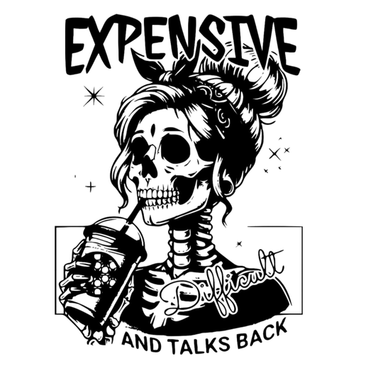 Expensive, Difficult and Talks Back