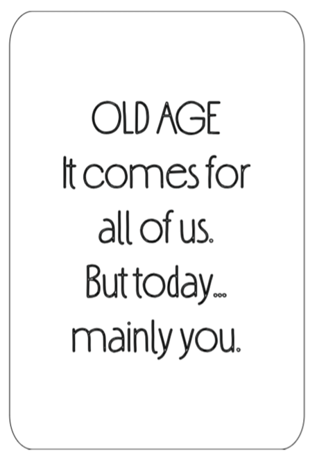 Old Age Comes for All of Us