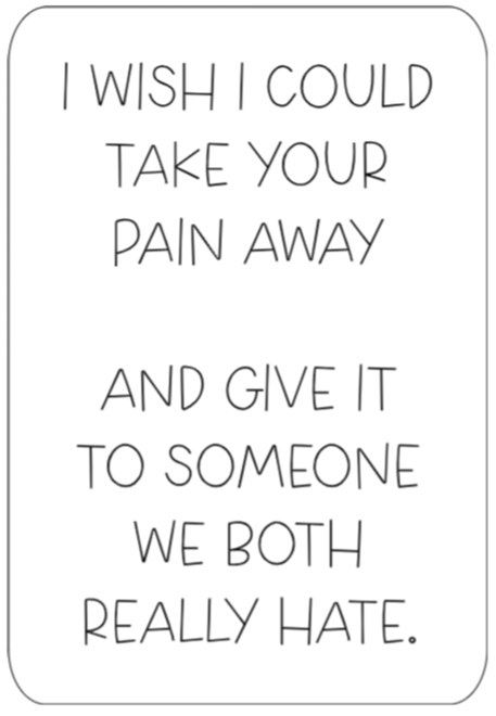 I Wish I Could Take Your Pain Away