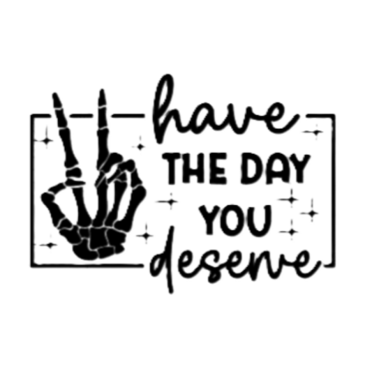 Have the Day You Deserve (pocket)