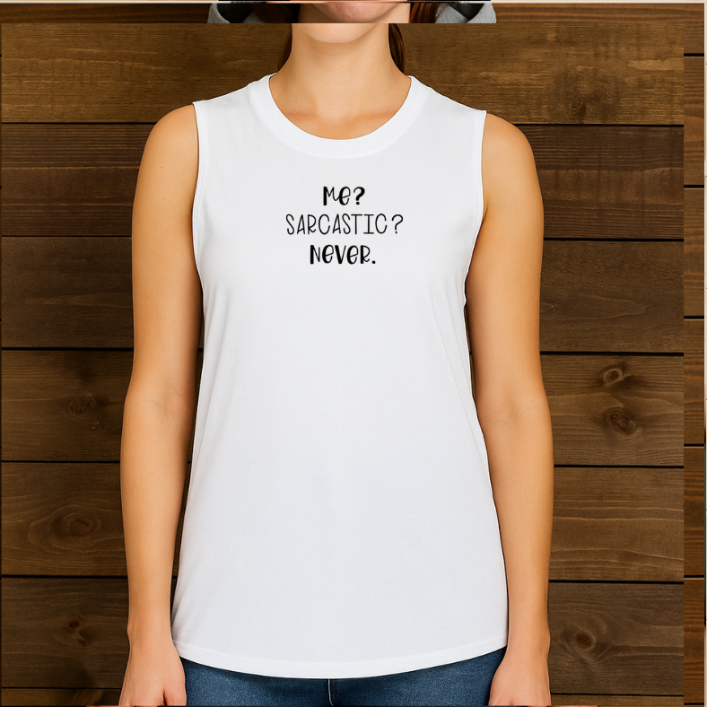 Me? Sarcastic? Never.