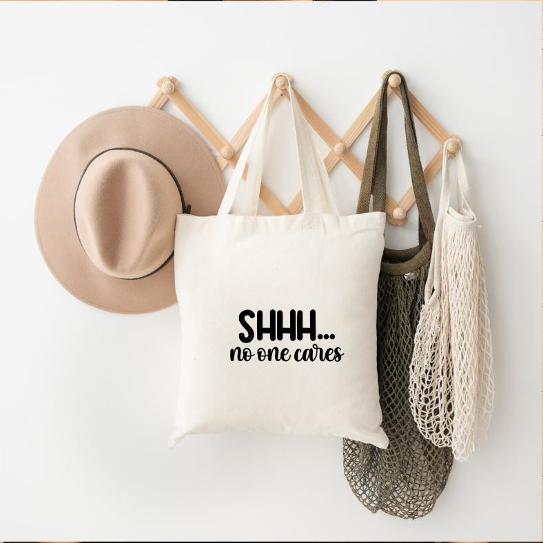Shhh...No One Cares