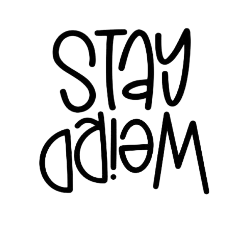 Stay Weird