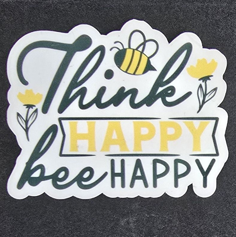 Think Happy Bee Happy